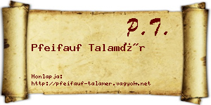 Pfeifauf Talamér névjegykártya